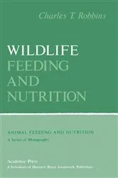 Book cover of Wildlife Feeding and Nutrition by Charles Robbins