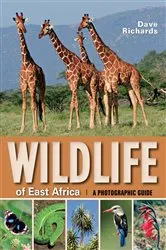 Book cover of Wildlife of East Africa by Dave Richards