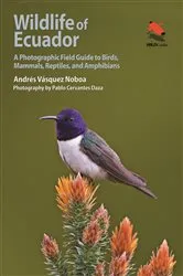 Book cover of Wildlife of Ecuador by Andrés Vásquez Noboa