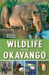 Book cover of Wildlife of the Okavango by Duncan Butchart