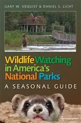 Book cover of Wildlife Watching in America's National Parks by Gary W. Vequist