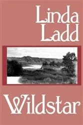 Book cover of Wildstar by Linda Ladd
