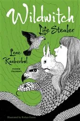 Book cover of Wildwitch: Life Stealer by Lene Kaaberbol