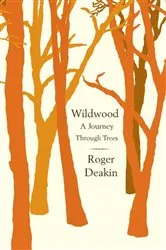 Book cover of Wildwood by Roger Deakin