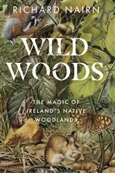 Book cover of Wildwoods by Richard Nairn