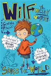 Book cover of Wilf the Mighty Worrier Saves the World by Georgia Pritchett