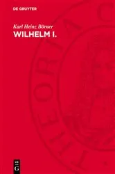 Book cover of Wilhelm I. by Karl Heinz Börner