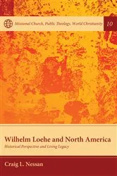 Book cover of Wilhelm Loehe and North America by Craig L. Nessan