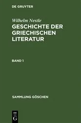 Book cover of Wilhelm Nestle: Geschichte der griechischen Literatur. Band 1 by Werner Liebich