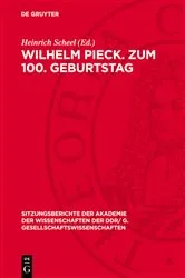 Book cover of Wilhelm Pieck. Zum 100. Geburtstag by Heinrich Scheel