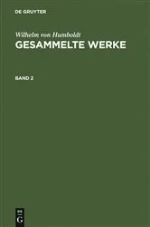 Book cover of Wilhelm von Humboldt: Gesammelte Werke. Band 2 by Wilhelm von Humboldt