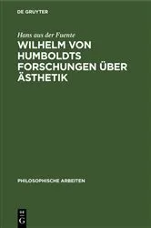 Book cover of Wilhelm von Humboldts Forschungen über Ästhetik by Hans aus der Fuente