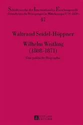 Book cover of Wilhelm Weitling (1808–1871) by Helmut Reinalter
