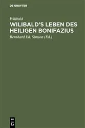 Book cover of Wilibald’s Leben des heiligen Bonifazius by Wilibald