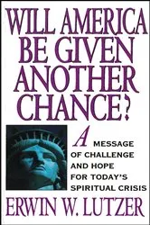 Book cover of Will America Be Given Another Chance? by Erwin Lutzer