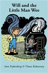 Book cover of Will and the Little Man Wee by Sam Frykenberg