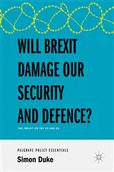 Book cover of Will Brexit Damage our Security and Defence? by Simon Duke