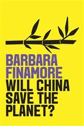 Book cover of Will China Save the Planet? by Barbara Finamore