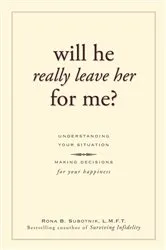 Book cover of Will He Really Leave Her For Me? by Rona B Subotnik
