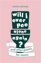 Book cover of Will I Ever Pee Alone Again? by Unknown