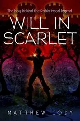 Book cover of Will in Scarlet by Matthew Cody