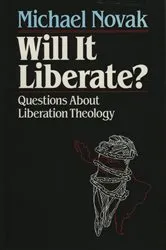 Book cover of Will it Liberate ? by Michael Novak