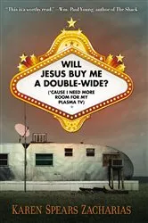 Book cover of Will Jesus Buy Me a Double-Wide? by Karen Spears Zacharias