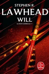 Book cover of Will (Le Roi Corbeau, Tome 2) by Stephen R. Lawhead