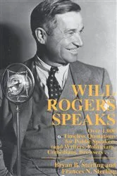 Book cover of Will Rogers Speaks by Bryan Sterling
