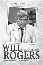 Book cover of Will Rogers Views the News by Unknown