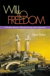 Book cover of Will to Freedom by Egon Balas