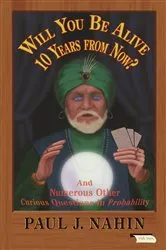 Book cover of Will You Be Alive 10 Years from Now? by Paul Nahin