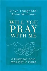 Book cover of Will You Pray with Me by Steven Langhofer