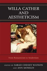Book cover of Willa Cather and Aestheticism by Ann Moseley