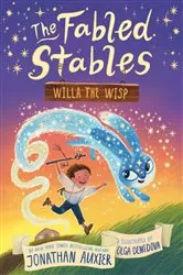Book cover of Willa the Wisp (The Fabled Stables Book #1) by Jonathan Auxier