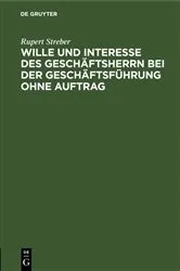 Book cover of Wille und Interesse des Geschäftsherrn bei der Geschäftsführung ohne Auftrag by Rupert Streber