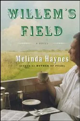 Book cover of Willem's Field by Melinda Haynes