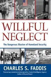 Book cover of Willful Neglect by Charles Faddis