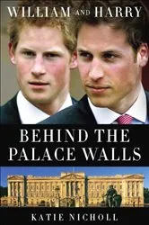 Book cover of William and Harry by Katie Nicholl