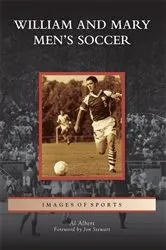 Book cover of William and Mary Men's Soccer by Al Albert