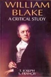 Book cover of William Blake A Critical Study (Encyclopaedia Of World Great Poets Series) by Unknown