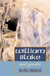 Book cover of William Blake and Gender by Magnus Ankarsjö