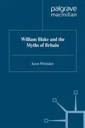 Book cover of William Blake and the Myths of Britain by J. Whittaker