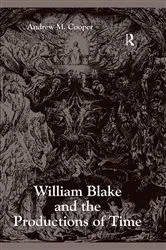 Book cover of William Blake and the Productions of Time by Andrew M. Cooper