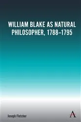 Book cover of William Blake as Natural Philosopher, 1788-1795 by Joseph Fletcher