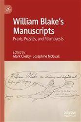 Book cover of William Blake's Manuscripts by Mark Crosby