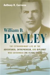 Book cover of William D. Pawley by Anthony R. Carrozza