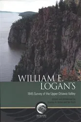 Book cover of William E. Logan's 1845 survey of the Upper Ottawa Valley by Charles H. Smith