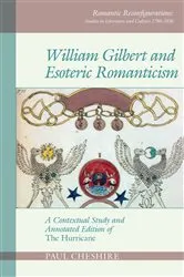 Book cover of William Gilbert and Esoteric Romanticism by Paul Cheshire