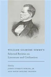 Book cover of William Gilmore Simms's Selected Reviews on Literature and Civilization by Kibler, Jr., James E.
